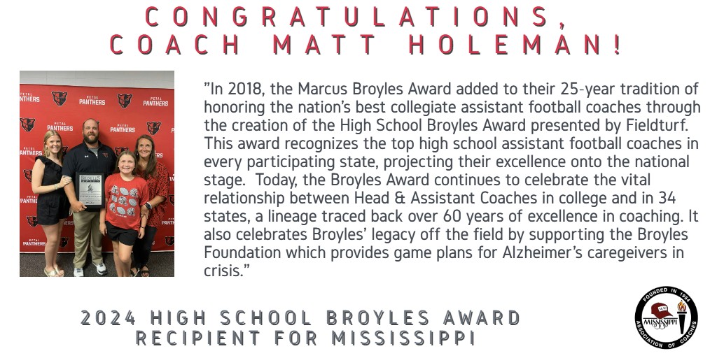 Congratulations to MAC member, Coach Matt Holeman from Petal High School, for being selected as the 2024 HS Broyles Award Recipient for Mississippi!  He will be recognized February 13-15 in Hot Springs, AR along with other winners from across the country.