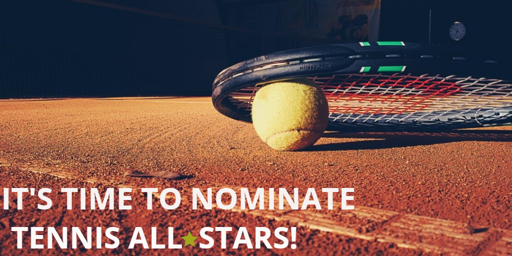 It's time to nominate Tennis All-Stars!