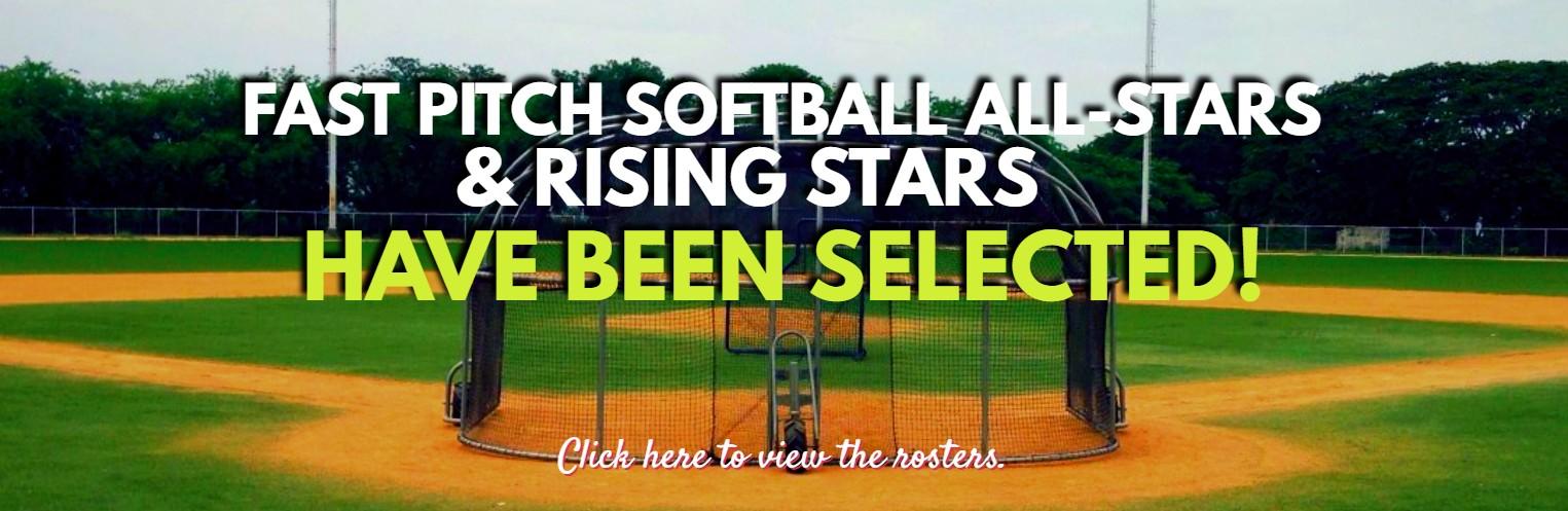 Fast Pitch Softball All-Stars & Rising Stars have been selected