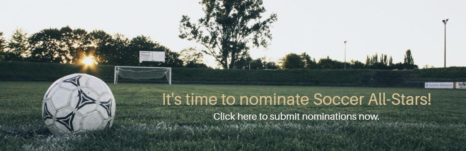 It's time to nominate Soccer All-Stars!