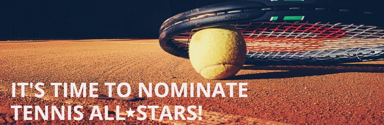 It's time to nominate Tennis All-Stars!